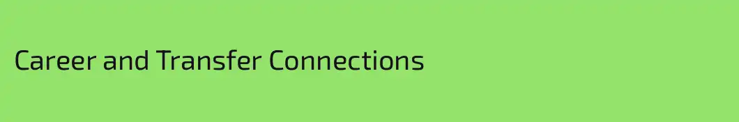 Career and Transfer Connections